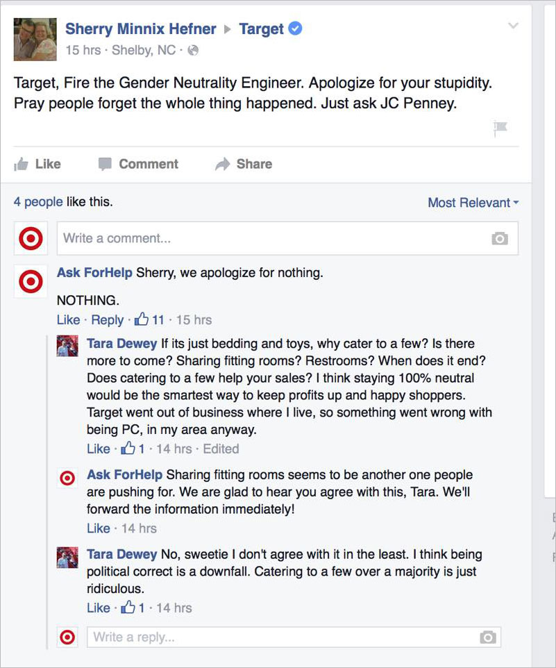 facebook customer support troll - Target Sherry Minnix Hefner 15 hrs. Shelby, Nc Target, Fire the Gender Neutrality Engineer. Apologize for your stupidity. Pray people forget the whole thing happened. Just ask Jc Penney. Comment 4 people this. Most Releva