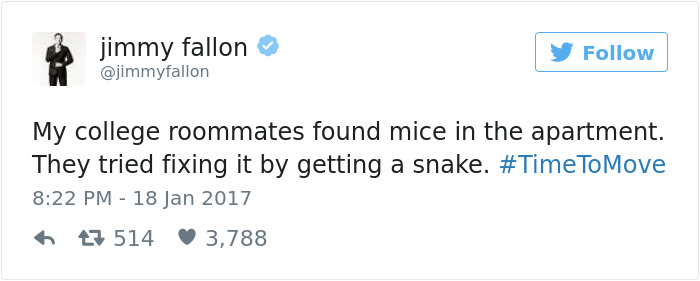 weird english sentences that make sense - jimmy fallon My college roommates found mice in the apartment. They tried fixing it by getting a snake. To Move 7 514 3,788