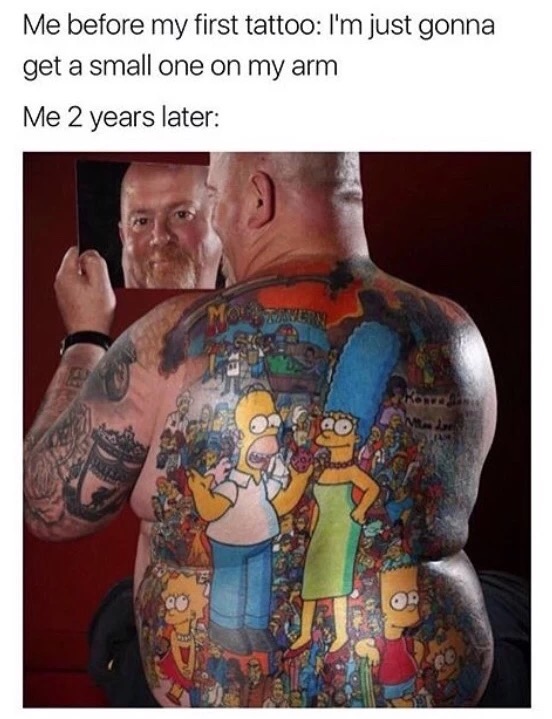 Meme about tattoos and pic of man with too many Simpson tattoos on his back.