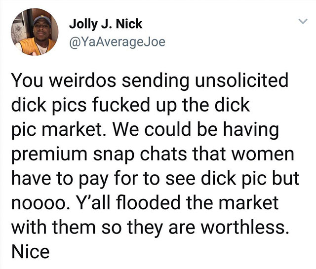 skip bayless kevin durant - Jolly J. Nick You weirdos sending unsolicited dick pics fucked up the dick pic market. We could be having premium snap chats that women have to pay for to see dick pic but noooo. Y'all flooded the market with them so they are w