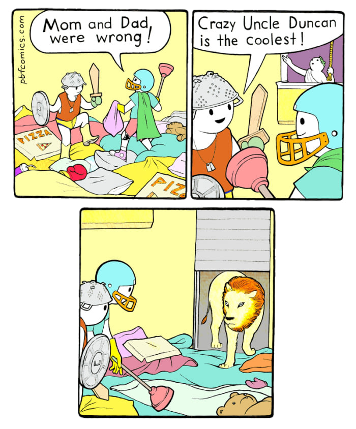 uncle duncan is the best - Mom and Dad, were wrong! Crazy Uncle Duncan is the coolest! pbfcomics.com