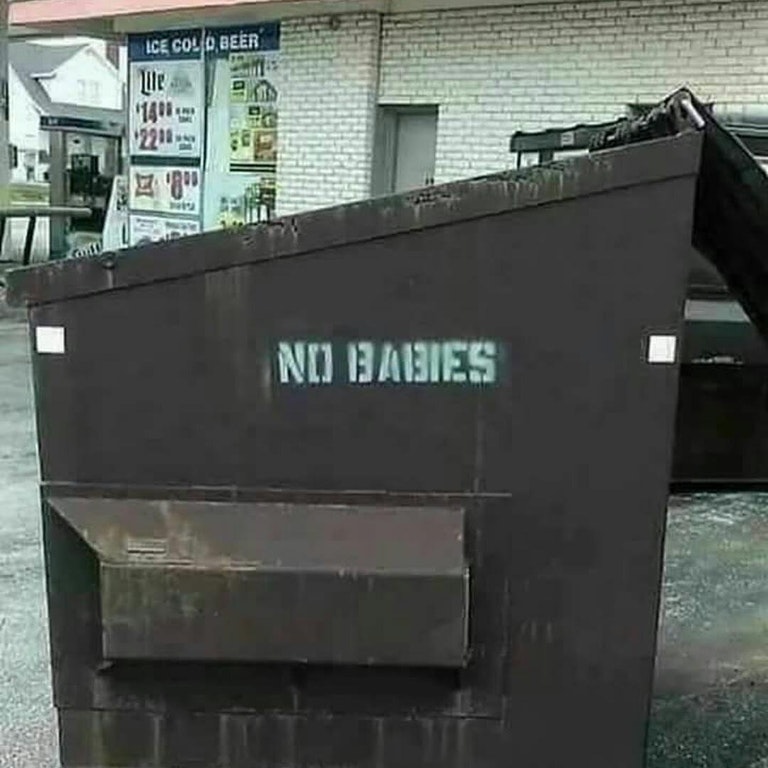 trashy people - no babies dumpster - Ice Colo, Ber Jup Nii Babies