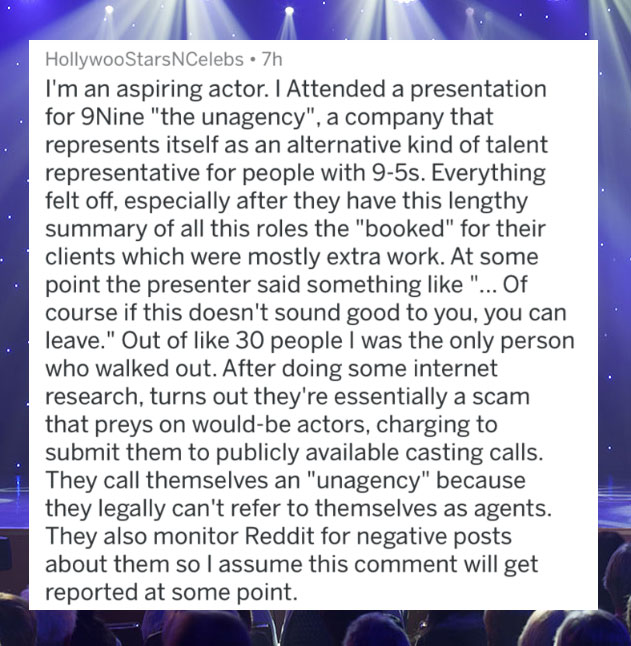 people caught lying - sky - HollywooStars NCelebs .7h I'm an aspiring actor. I Attended a presentation for 9Nine "the unagency", a company that represents itself as an alternative kind of talent representative for people with 95s. Everything felt off, esp