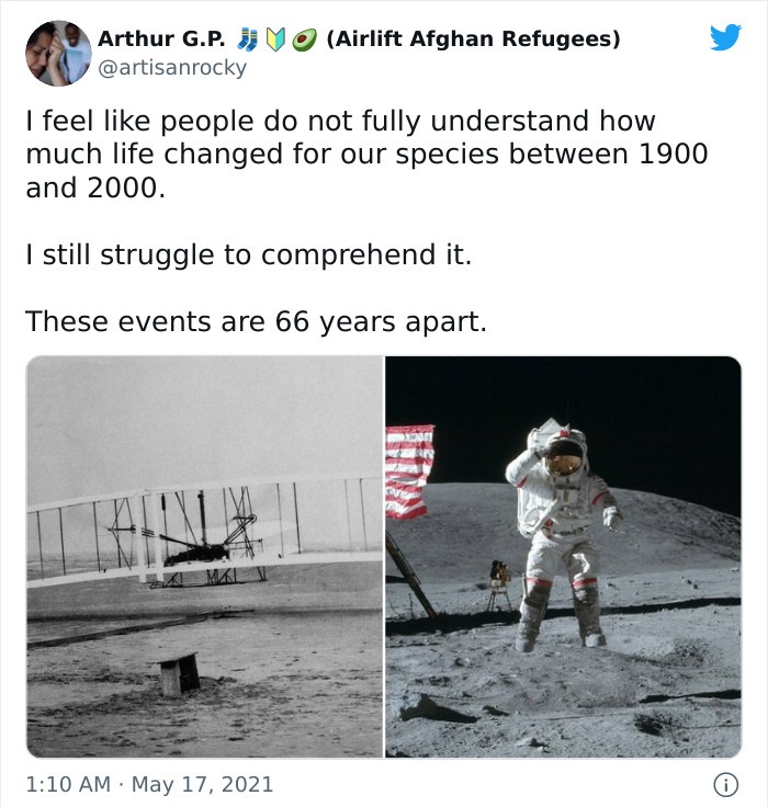 history memes - water - Arthur G.P. J Airlift Afghan Refugees I feel people do not fully understand how much life changed for our species between 1900 and 2000. I still struggle to comprehend it. These events are 66 years apart. Mai . 0