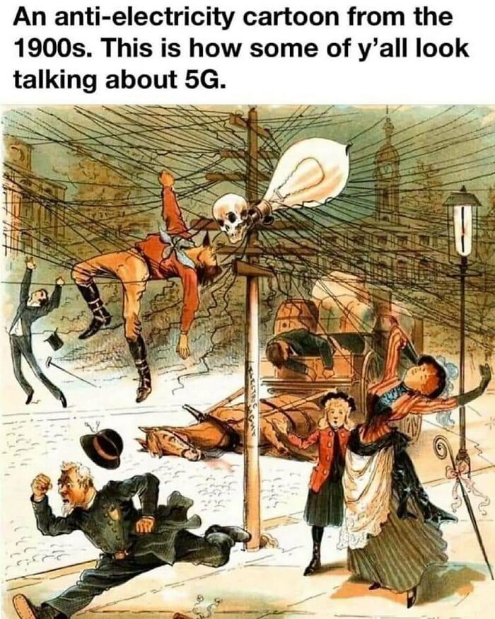 history memes - anti electricity propaganda 1900 - An antielectricity cartoon from the 1900s. This is how some of y'all look talking about 5G. Lectr