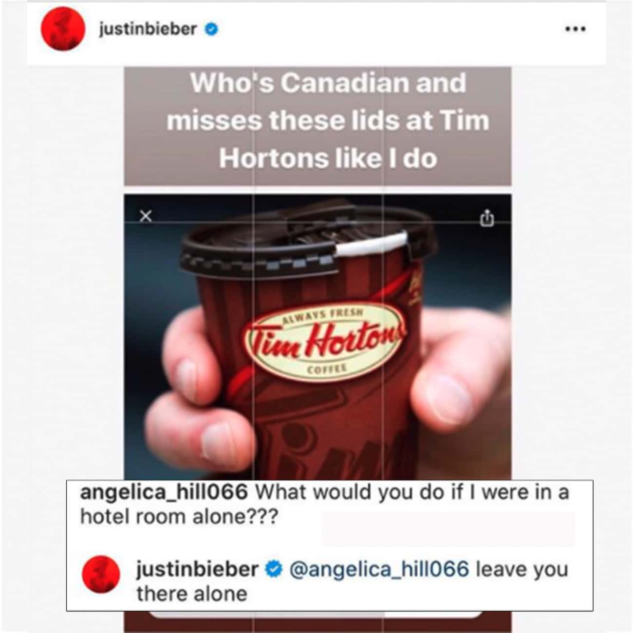 celebs savage replies - justin bieber tim horton - justinbieber X Who's Canadian and misses these lids at Tim Hortons I do Always Fresh Tim Horton Coffee angelica_hill066 What would you do if I were in a hotel room alone??? justinbieber leave you there al