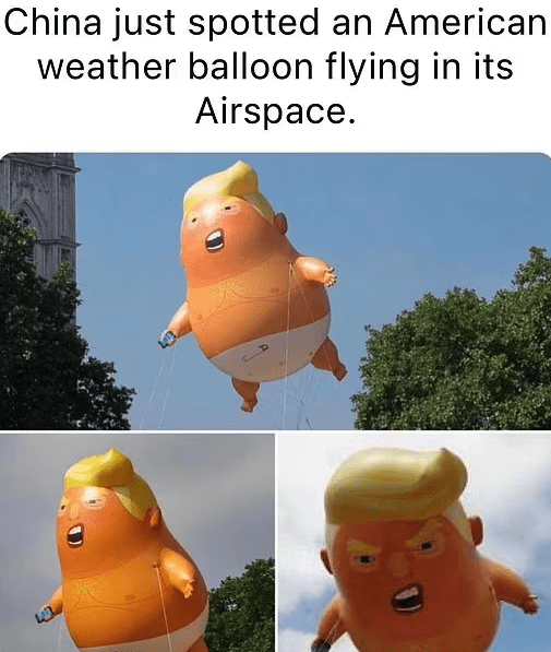 Chinese spy balloon memes - photo caption - China just spotted an American weather balloon flying in its Airspace.
