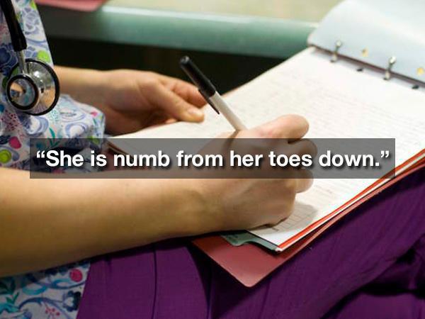 nurses writing - She is numb from her toes down."