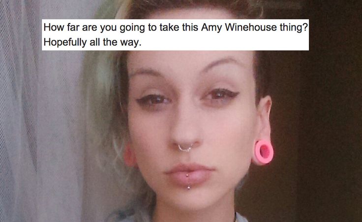 roast me reddit meme - How far are you going to take this Amy Winehouse thing? Hopefully all the way.