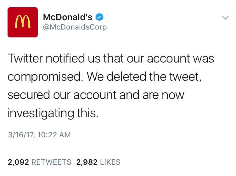 tweet - mcdonalds wendy's tweets - McDonald's Corp Twitter notified us that our account was compromised. We deleted the tweet, secured our account and are now investigating this. 31617, 2,092 2,982