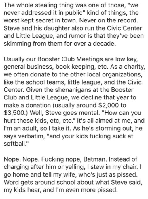 document - The whole stealing thing was one of those, "we never addressed it in public" kind of things, the worst kept secret in town. Never on the record. Steve and his daughter also run the Civic Center and Little League, and rumor is that they've been 