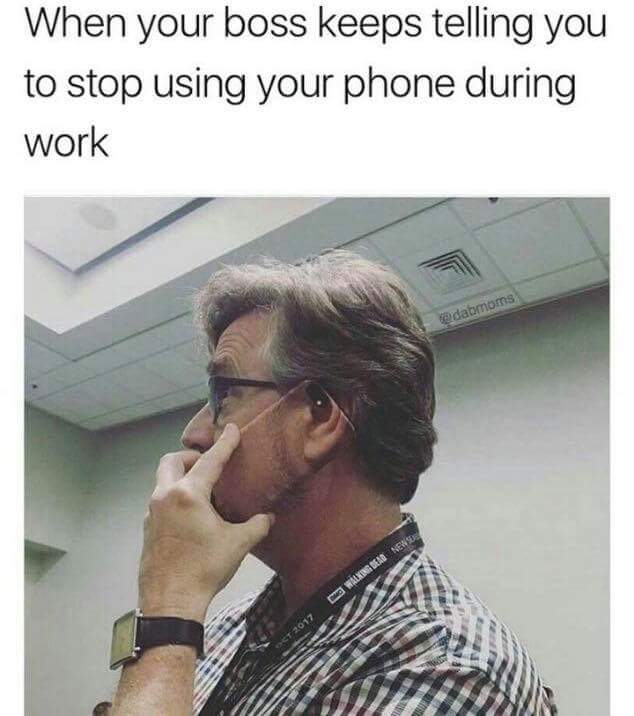 boss meme - When your boss keeps telling you to stop using your phone during work Walking Dead Newer 12017