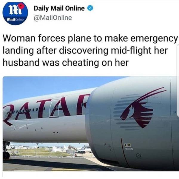 airline - Pe Daily Mail Online Mail Online Woman forces plane to make emergency landing after discovering midflight her husband was cheating on her 2.Atat