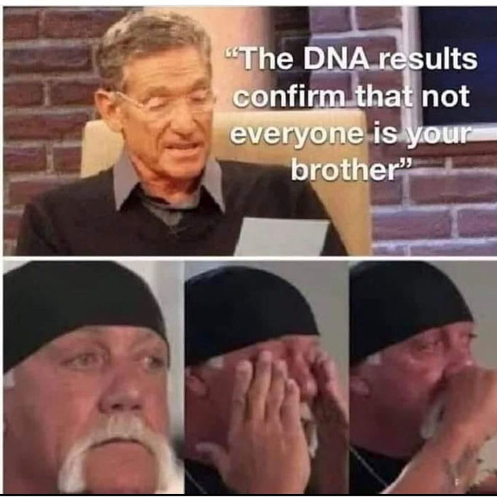 daily dose of awesome - say your prayers meme - "The Dna results confirm that not everyone is your brother"