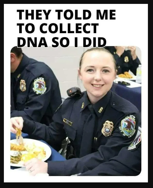 maegan hall - megan hall train memes - Police - They Told Me To Collect Dna So I Did Cpd City Ace Laveront