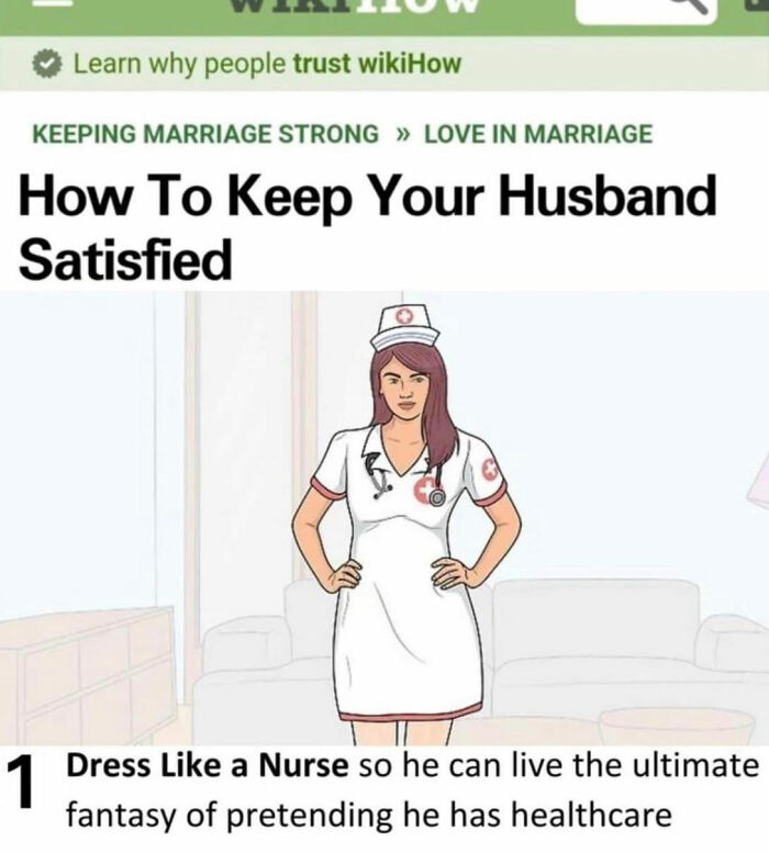 pics that are all american - sexy memes - Learn why people trust wikiHow Keeping Marriage Strong Love In Marriage How To Keep Your Husband Satisfied Dress a Nurse so he can live the ultimate 1 fantasy of pretending he has healthcare