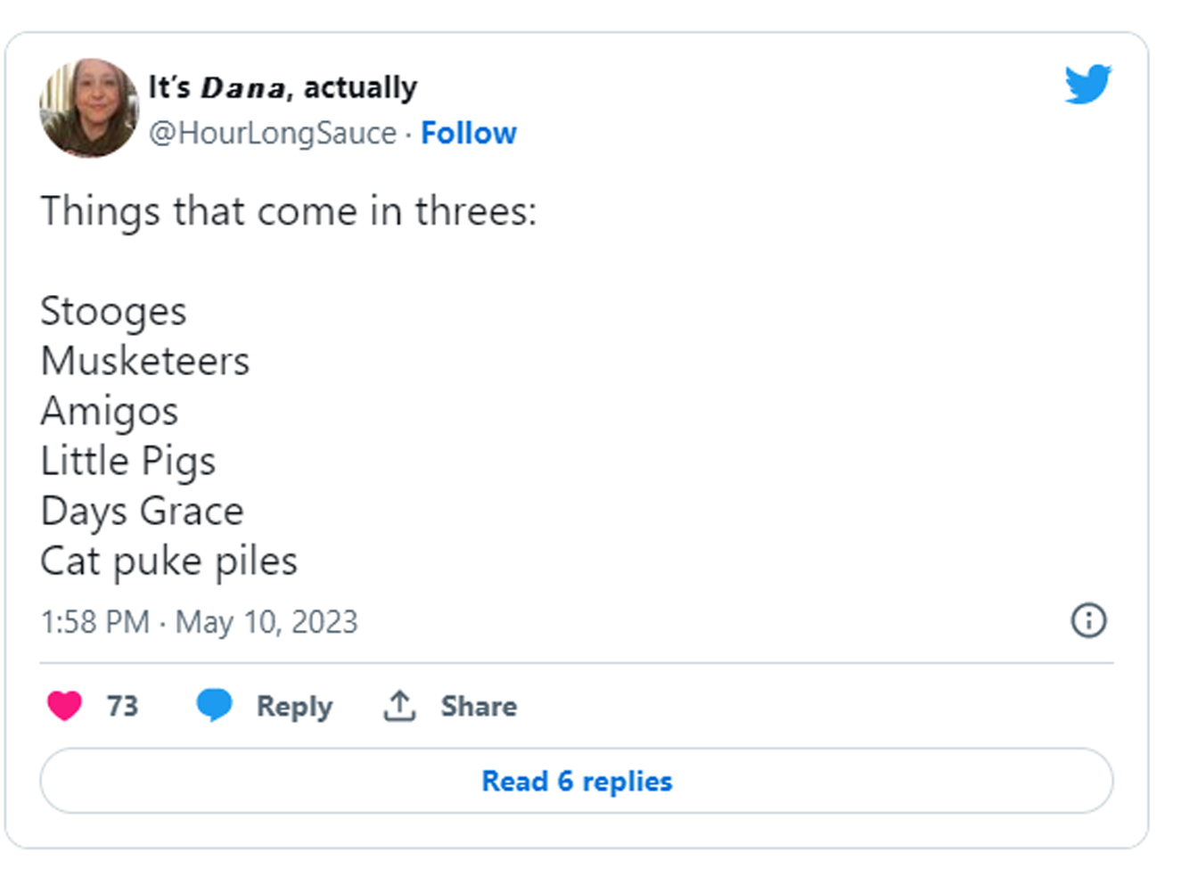 elon musk openai twitter - It's Dana, actually . Things that come in threes Stooges Musketeers Amigos Little Pigs Days Grace Cat puke piles 73 Read 6 replies