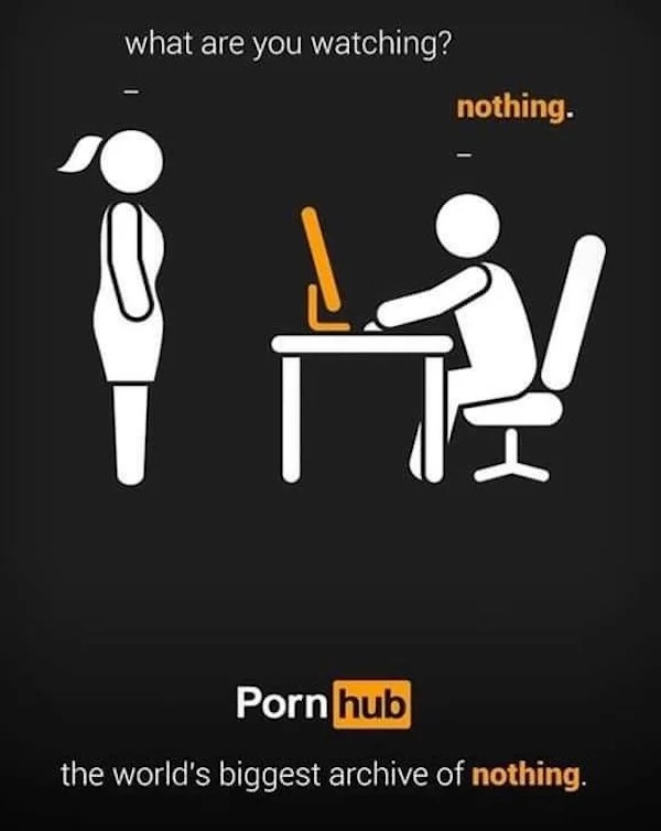 spicy memes - poster - what are you watching? nothing. H Porn hub the world's biggest archive of nothing.