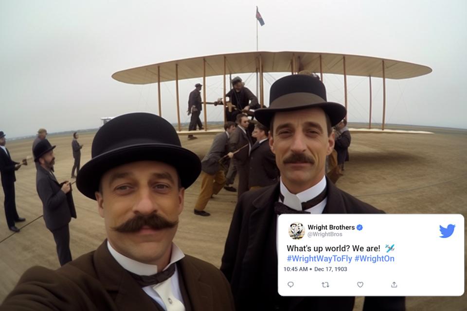 famous selfies from history - Wright Brothers What's up world? We are! ToFly 23