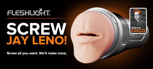 A Jay Leno Fleshlight specially made to screw over ....and over.