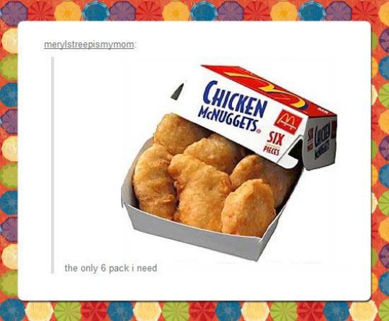 tumblr - chicken nugget box mcdonalds - merylstreepismymom Chicken M McNUGGETS. Siy Preces the only 6 pack i need