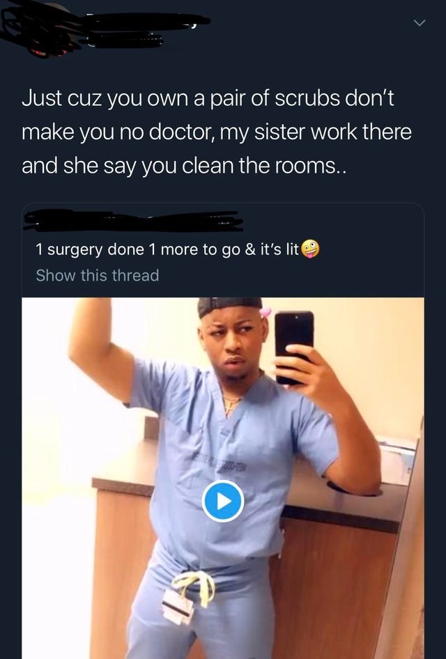 shoulder - Just cuz you own a pair of scrubs don't make you no doctor, my sister work there and she say you clean the rooms.. 1 surgery done 1 more to go & it's lite Show this thread