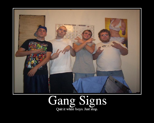 Gang Signs. 