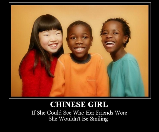 It's racist, but funny. =)