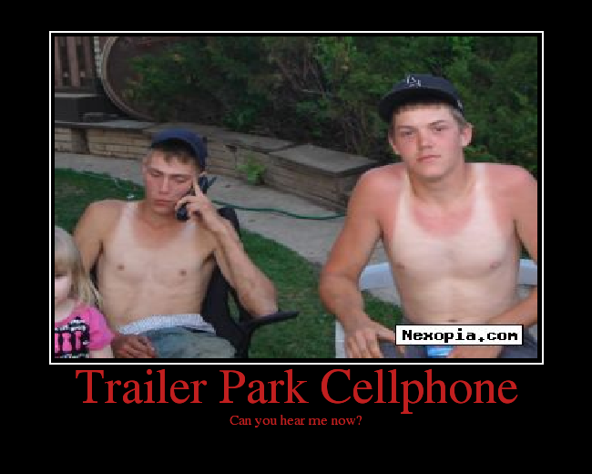 Trailer Park Cellphone - Picture | eBaum's World