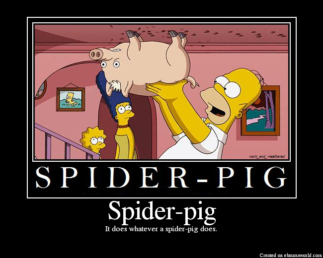 It does whatever a spider-pig does.