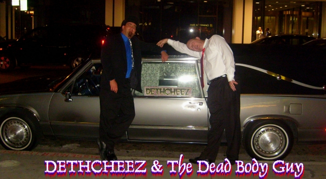 DETHCHEEZ and The Dead Body Guy