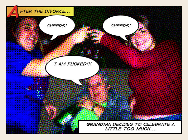 pattern - Fter The Divorce... Cheers! Cheers! 13 I Am Fucked!!! ta Bu Grandma Decides To Celebrate A Little Too Much...