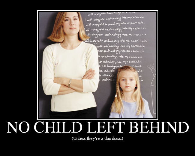 NO CHILD LEFT BEHIND - Picture | eBaum's World