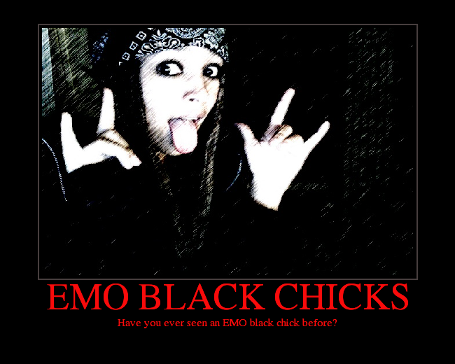 Have you ever seen an EMO black chick before?