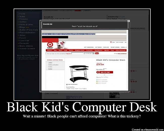 Wait a minute! Black people can't afford computers! What is this trickery?
