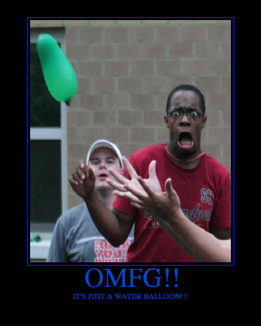 IT'S JUST A WATER BALLOON!!!