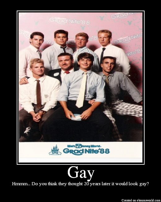 Hmmm... Do you think they thought 20 years later it would look gay?