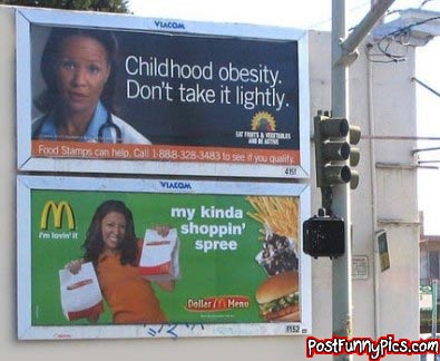 funny picture of billboards in the street about taking childhood obesity lightly and another picture of McDonalds joking that they are the real shopping spree you are looking for