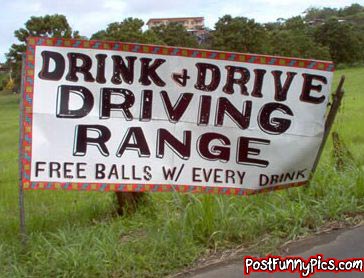 funny picture of sign for the drink and drive range, where you get free balls with every drink