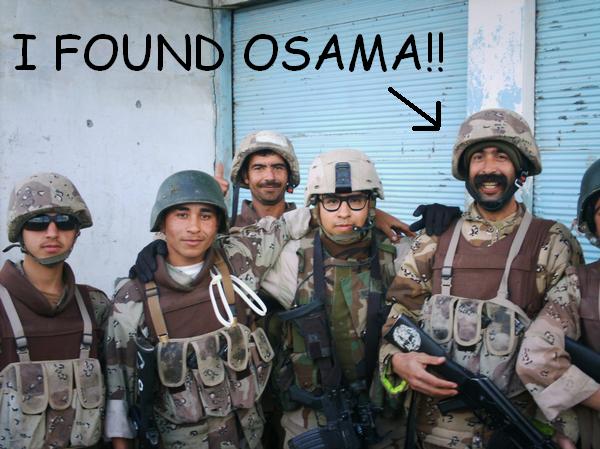I found Osama Bin Laden hiding with some troops