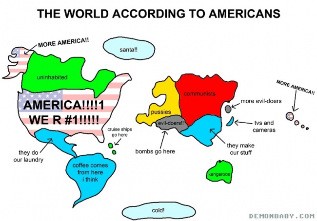 Got this in an email and thought it was hilarious... and very true.  And notice how Africa doesn't even exist.