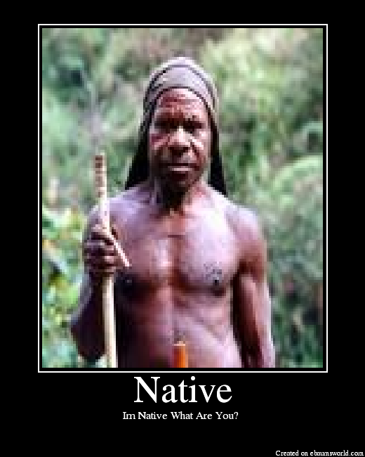 Im Native What Are You? 