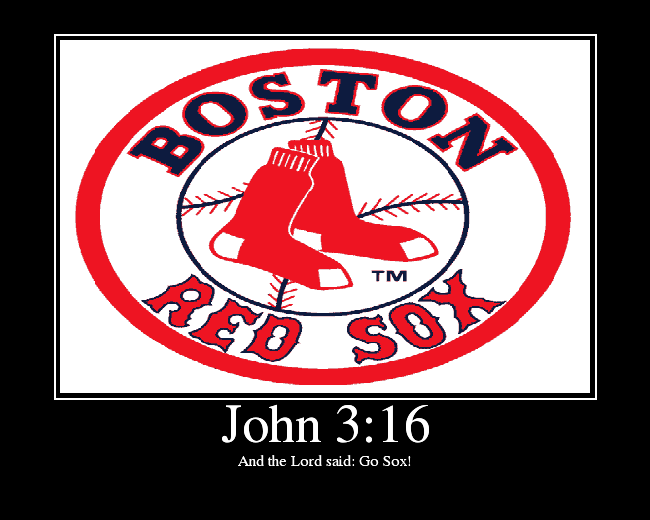 And the Lord said: Go Sox!