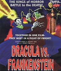 dracula vs frankenstein dvd cover - The Kings of Horror Battle to the Death! Troma Dvd Together In One Film They Meet In A Fight Of Fright! Draculavs. Frankenstein