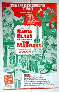 santa claus conquers the martians poster - Santa Brings Christmas Fun To Marsi But all for an apa S uction ats ! Santa Claus Conouers The Martians Color Sit Mitee Special