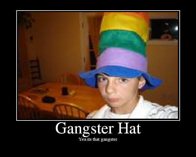 Yea its that gangster