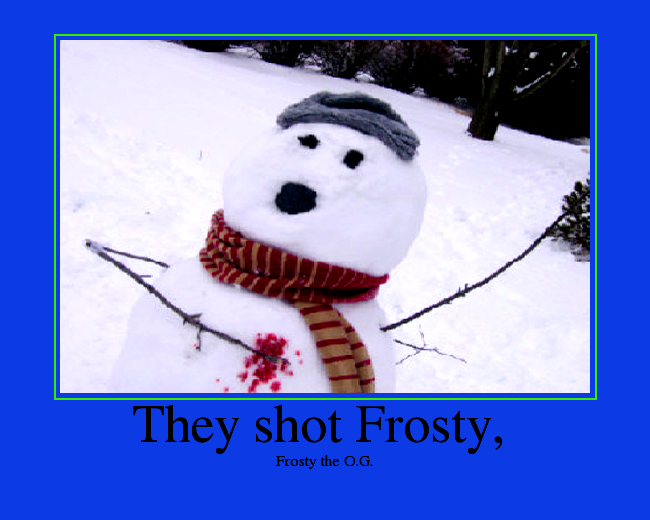 Frosty the O.G.