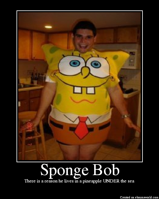 There is a reason he lives in a pineapple UNDER the sea