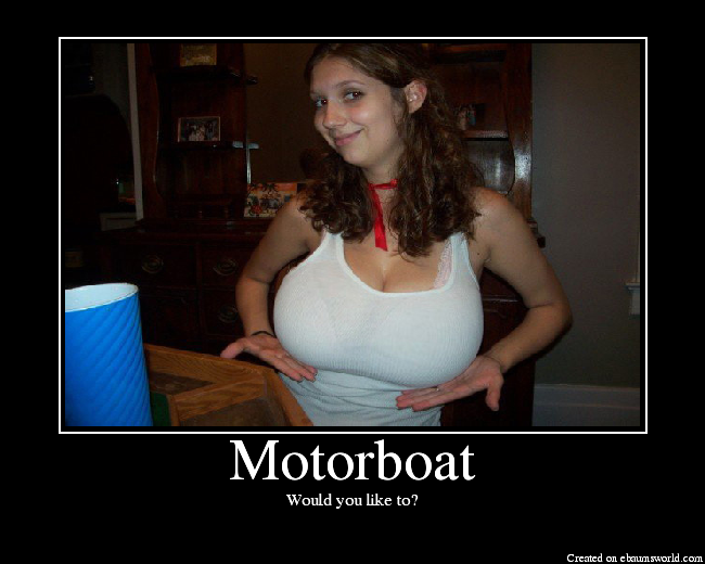 motorboat you mean