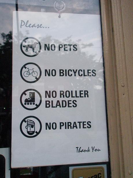 No Pets, No Bicycles, No Rollerblades, Oh And No Pirates
